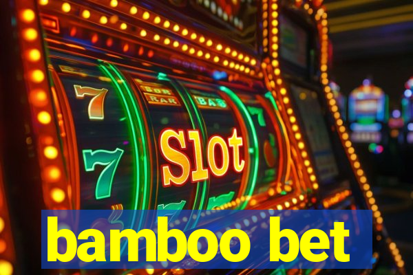 bamboo bet